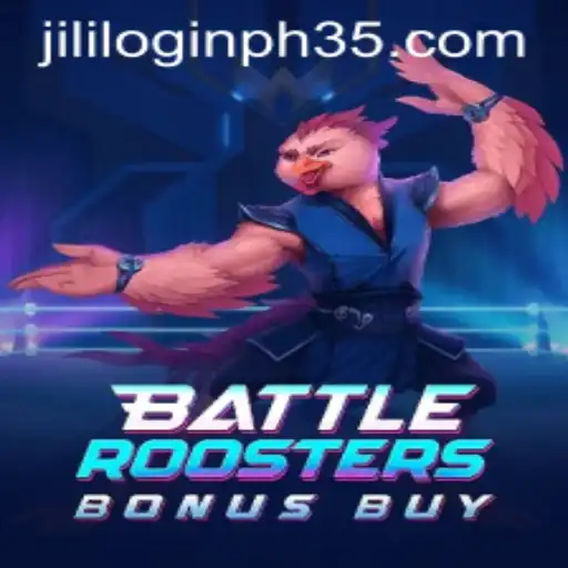 BattleRoostersBonusBuy: Navigating the Fervor of Jili ph35 Login